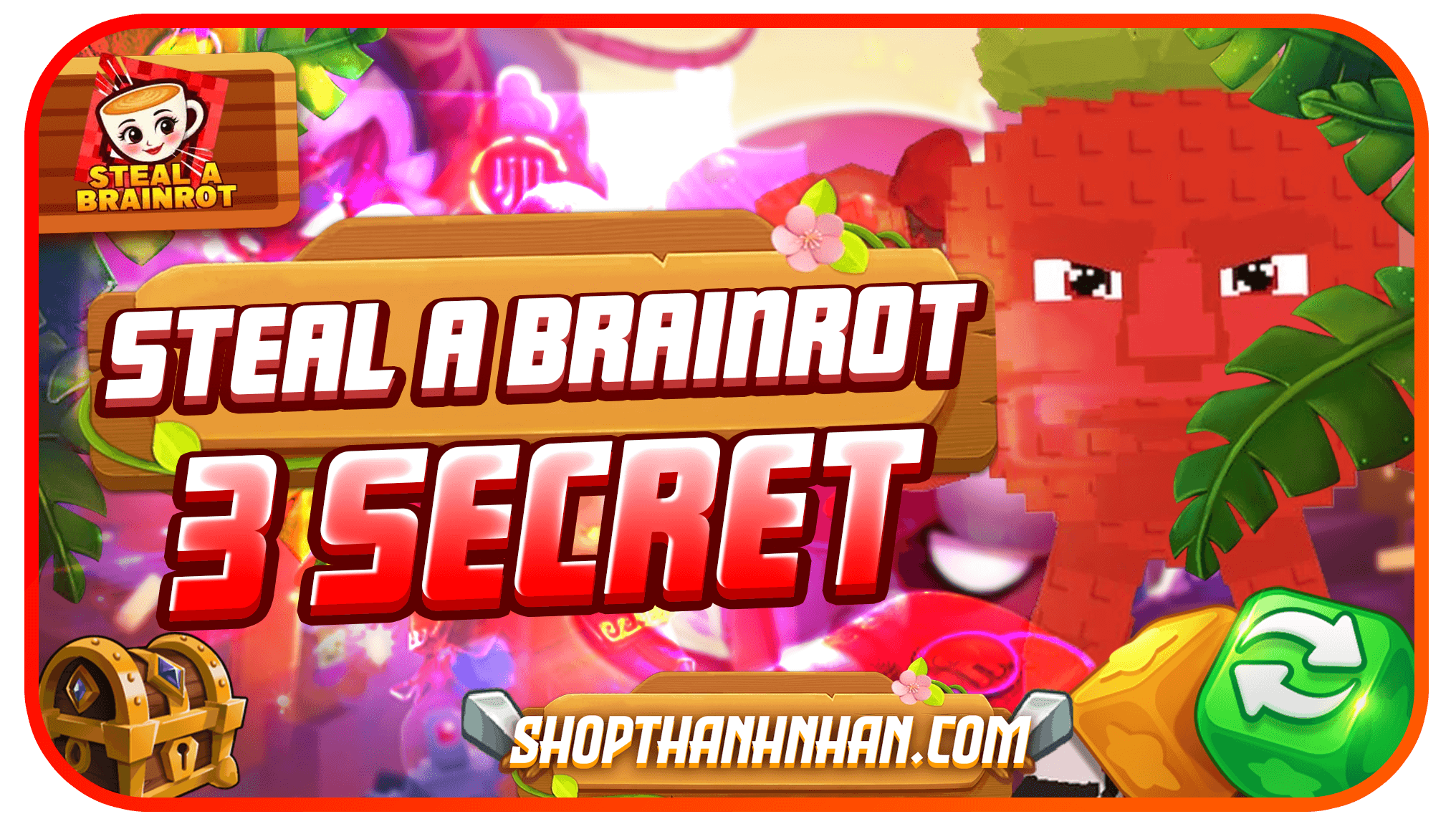 100% CÓ 3 SECRET STEAL A BRAINROT